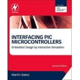 thumbnail image 1 of Interfacing PIC Microcontrollers: Embedded Design by Interactive Simulation (Paperback), 1 of 1