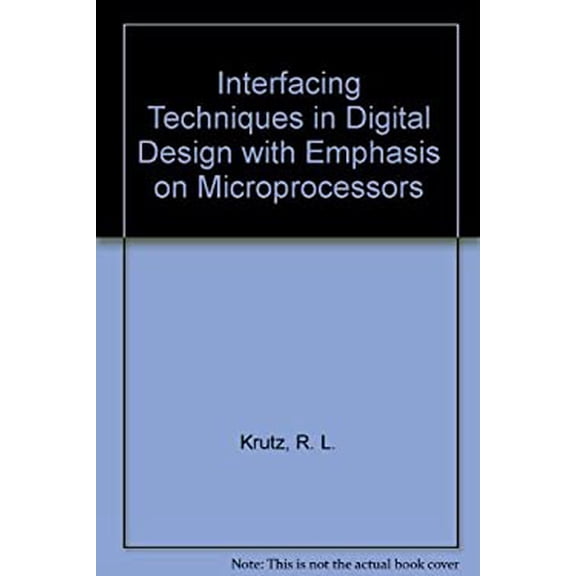 Pre-Owned Interfacing Techniques in Digital Design with Emphasis on Microprocessors (Hardcover) 9780471082897