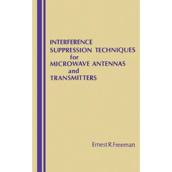 Interference Suppression Techniques for Microwave Antennas and Transmitters (Hardcover)