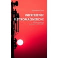thumbnail image 1 of Interferenze Elettromagnetiche. Effetti indesiderati e soluzioni in ambito EMC (Hardcover), 1 of 1
