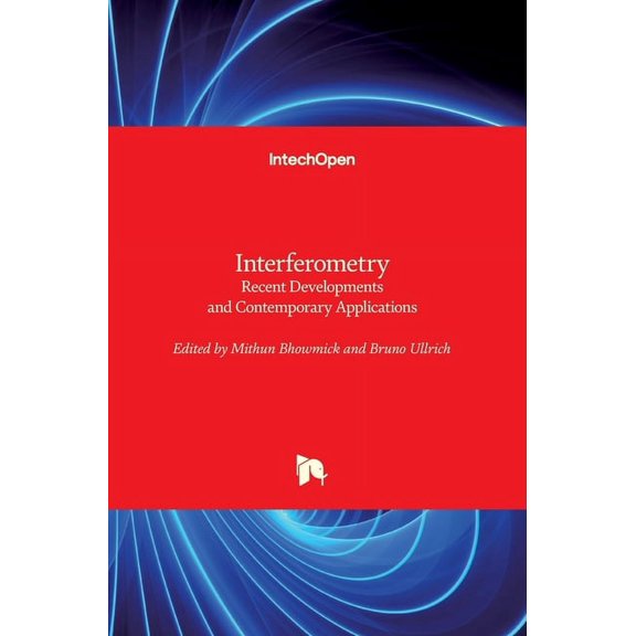 Interferometry: Recent Developments and Contemporary Applications (Hardcover)