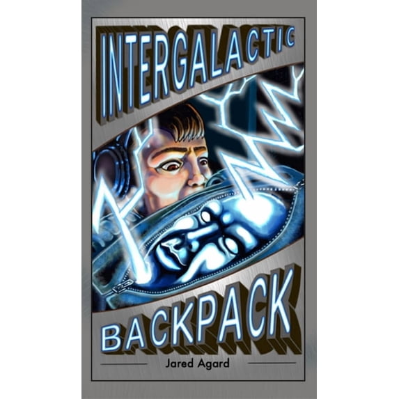 Intergalactic Backpack Intergalactic Backpack, Book 1, (Paperback)