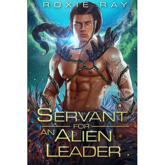 Intergalactic Exchange Program: Servant For An Alien Leader: A SciFi Alien Romance (Paperback)
