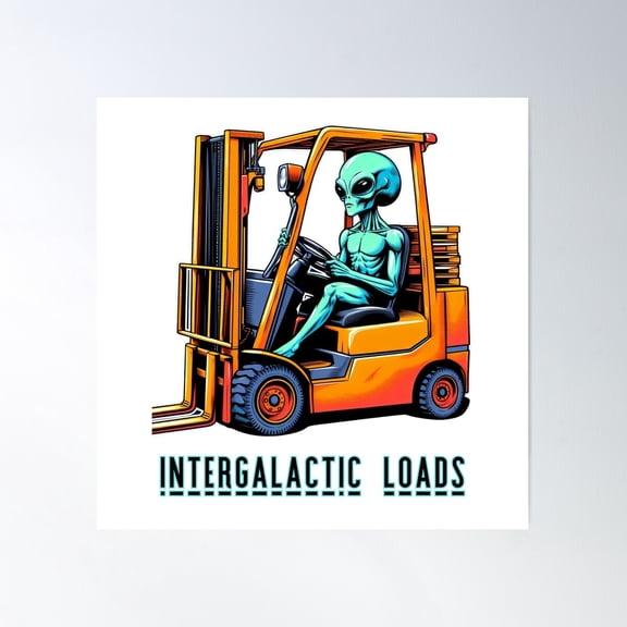 Intergalactic Loads: Alien Forklift Driver Poster Wall Art, Modern Wall Decor For Living Room Bedroom, 24x24 UNFRAMED