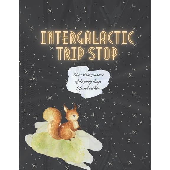Intergalactic Trip Stop: Psychedelic Picture Book For Cyber Shamans (Paperback)