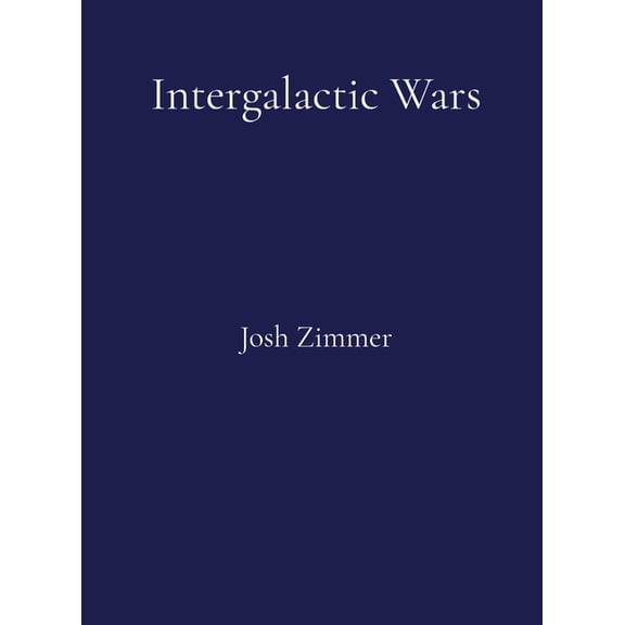 Intergalactic Wars: The Complete Collection, (Hardcover)