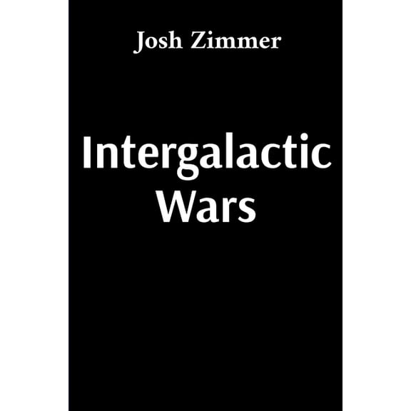 Intergalactic Wars: The Complete Collection, (Paperback)