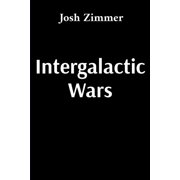 Intergalactic Wars The Complete Collection, Paperback