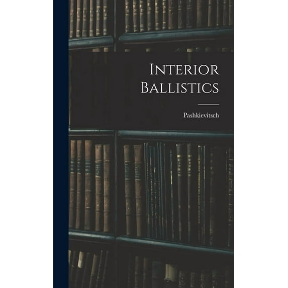 Interior Ballistics (Hardcover)