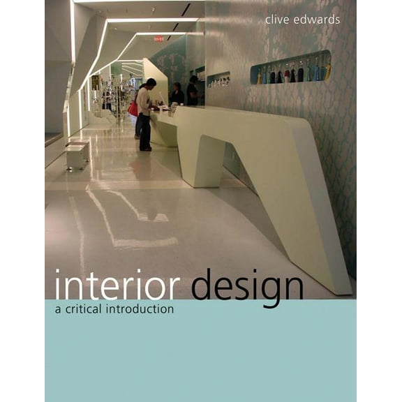 Interior Design: A Critical Introduction, (Paperback)