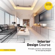 Interior Design Course Principles, Practices, and Techniques for the Aspiring Designer, Paperback