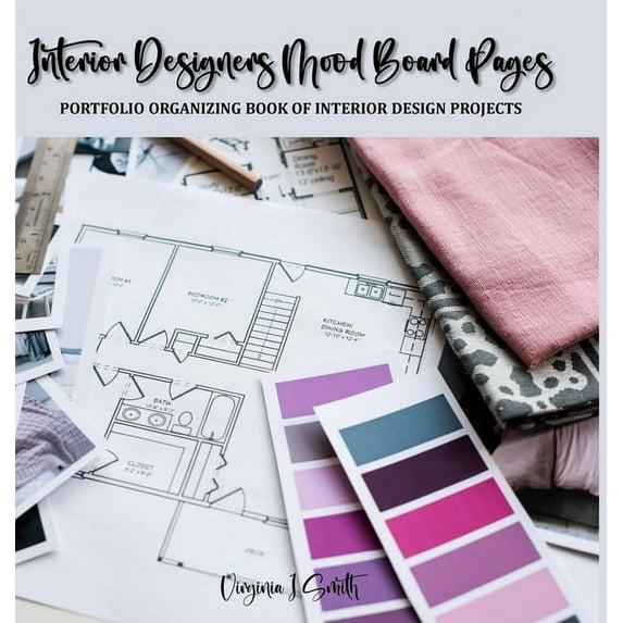 Interior Designers Mood Board Pages: Portfolio Organizing Book of Interior Design Projects, (Hardcover)