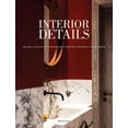 thumbnail image 1 of Interior Details: Craftsmanship - Lighting - Luxury Fabrics - Paintwork - Stone - Wood (Hardcover), 1 of 1