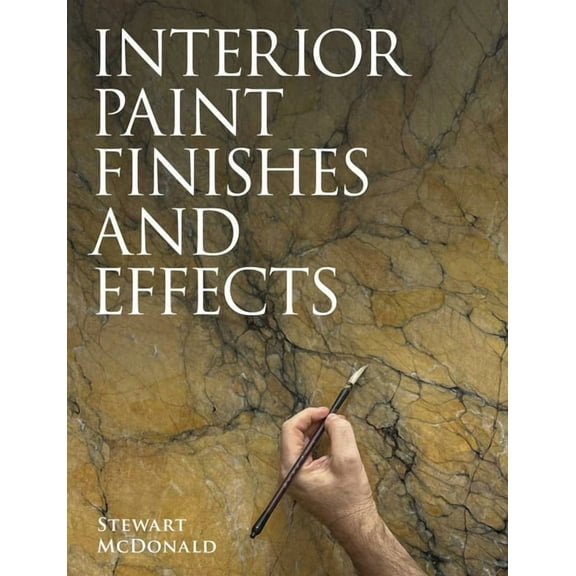 Interior Paint Finishes and Paint Effects, (Paperback)