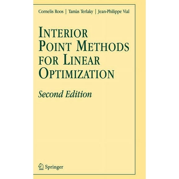 Interior Point Methods for Linear Optimization, (Hardcover)
