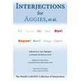 thumbnail image 1 of Interjections for Aggies, et al.: The World's Largest Collection of Interjections, 1 of 1