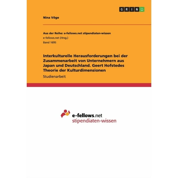 Interkulturelle Herausforderungen bei der Zusammenarbeit von Unternehmern aus Japan und Deutschland. Geert Hofstedes Theorie der Kulturdimensionen (Paperback)