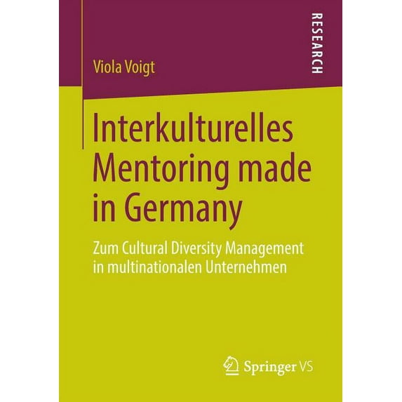 Interkulturelles Mentoring Made in Germany: Zum Cultural Diversity Management in Multinationalen Unternehmen, (Paperback)