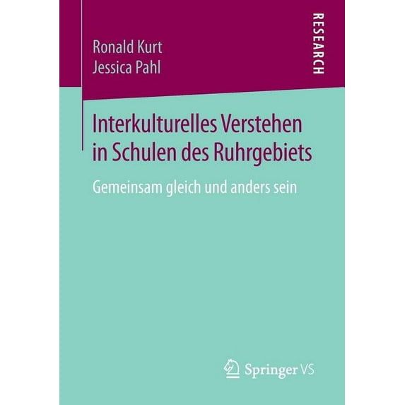 Interkulturelles Verstehen in Schulen Des Ruhrgebiets: Gemeinsam Gleich Und Anders Sein, (Paperback)