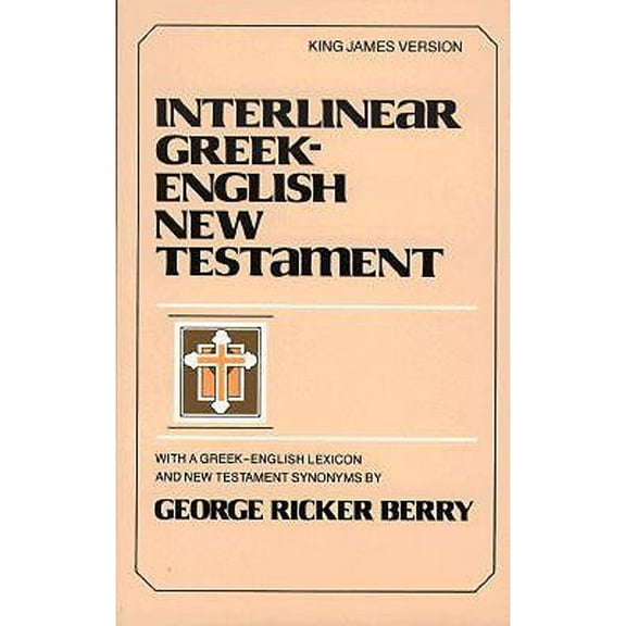 Pre-Owned Interlinear Greek-English New Testament : With Greek-English Lexicon and New Testament Synonyms (King James version) (Paperback) 0801007003 9780801007002