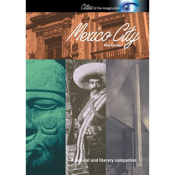 Interlink Cultural Histories: Mexico City : A Cultural History (Paperback)