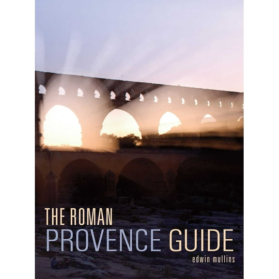Interlink Guide: The Roman Provence Guide (Paperback)
