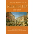 thumbnail image 1 of Interlink Traveller's Companions: A Traveller's Companion to Madrid (Paperback), 1 of 1