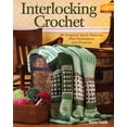 thumbnail image 1 of Interlocking Crochet : 80 Original Stitch Patterns Plus Techniques and Projects, 1 of 1