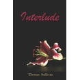 thumbnail image 1 of Interlude  Paperback  1093968702 9781093968705 Thomas Sullivan, 1 of 1