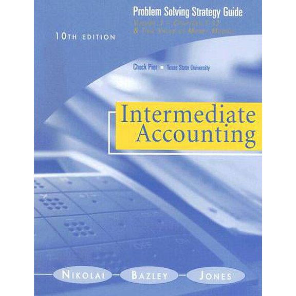 Pre-Owned Intermediate Accounting: Problem Solving Strategy Guide, Volume 1