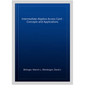 Intermediate Algebra: Concepts and Applications -- MyLab Math with Pearson eText Access Code, 9780134762623, 0134762622, Paperback, 10 edition