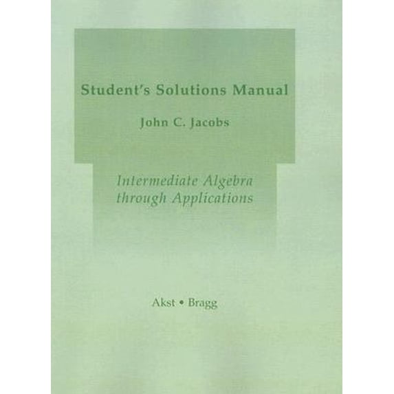 Pre-Owned Intermediate Algebra Through Applications : Student Solutions Manual 9780201662306 Used