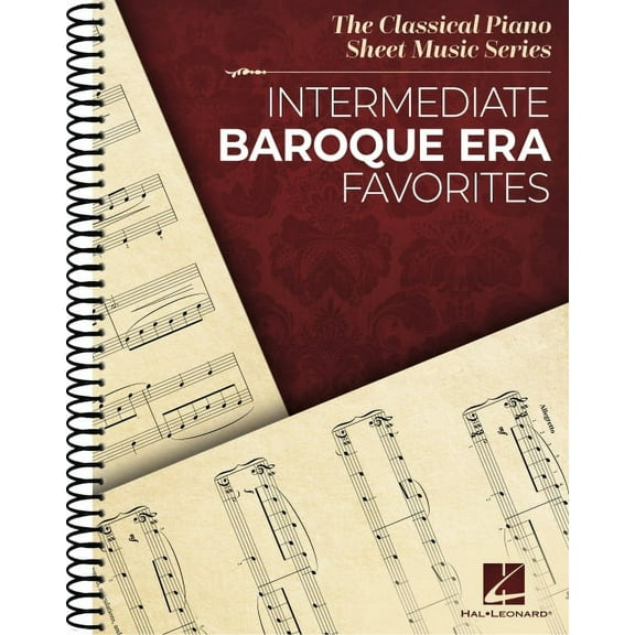Intermediate Baroque Era Favorites: The Classical Piano Sheet Music Series, (Spiral-Bound)