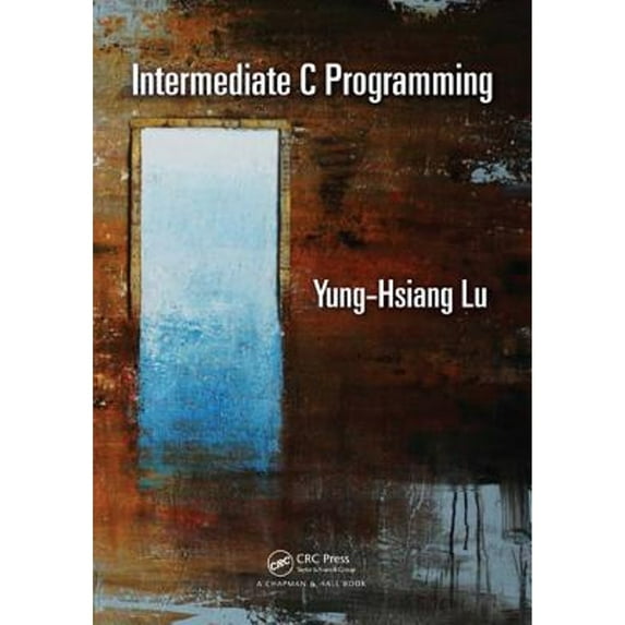 Pre-Owned Intermediate C Programming, 9781498711630, 1498711634, Paperback, 1 edition