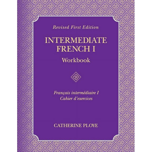 Intermediate French I Workbook, (Paperback)