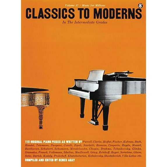 Intermediate Grades Classics to Moderns: Music for Millions Series -- Hal Leonard Corp