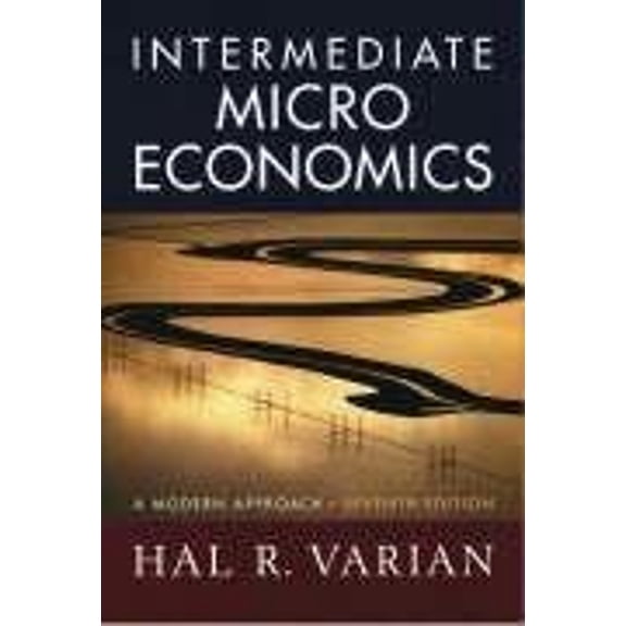 Pre-Owned Intermediate Microeconomics : A Modern Approach (Paperback) 9780393928624