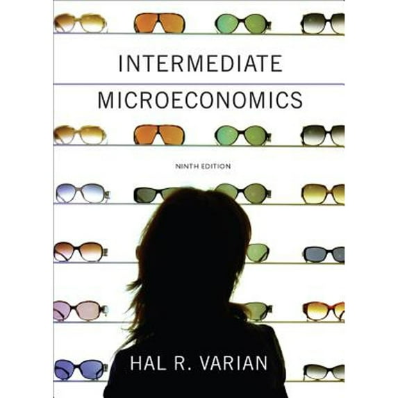 Intermediate Microeconomics: A Modern Approach (Paperback) by Hal R Varian