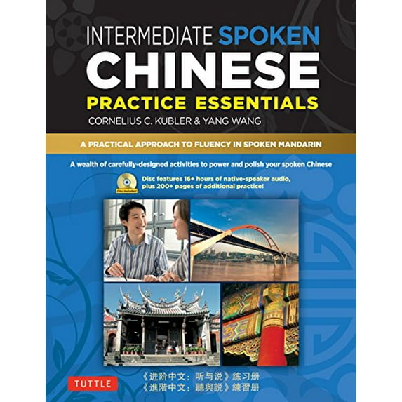 Pre-Owned Intermediate Spoken Chinese Practice Essentials: A Wealth of Activities to Enhance Your Spoken Mandarin (DVD Included) (Paperback) 0804840199 9780804840194
