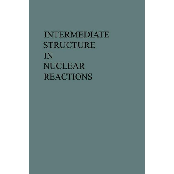 Intermediate Structure in Nuclear Reactions, (Paperback)
