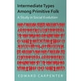 thumbnail image 1 of Intermediate Types Among Primitive Folk - A Study in Social Evolution, (Paperback), 1 of 1
