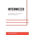 thumbnail image 1 of Intermezzo : A Rant About The Donald Trump Presidency (Paperback), 1 of 1