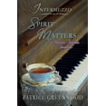 thumbnail image 1 of Intermezzo: Spirit Matters: A Wisteria Tearoom Interlude, (Paperback), 1 of 1