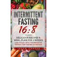 thumbnail image 1 of Intermittent Fasting 16/8: Delicious Recipes & Meal Plan for 3 weeks. Lose Weight with the Innovative Intermittent Fasting 16:8 method Paperback, 1 of 1