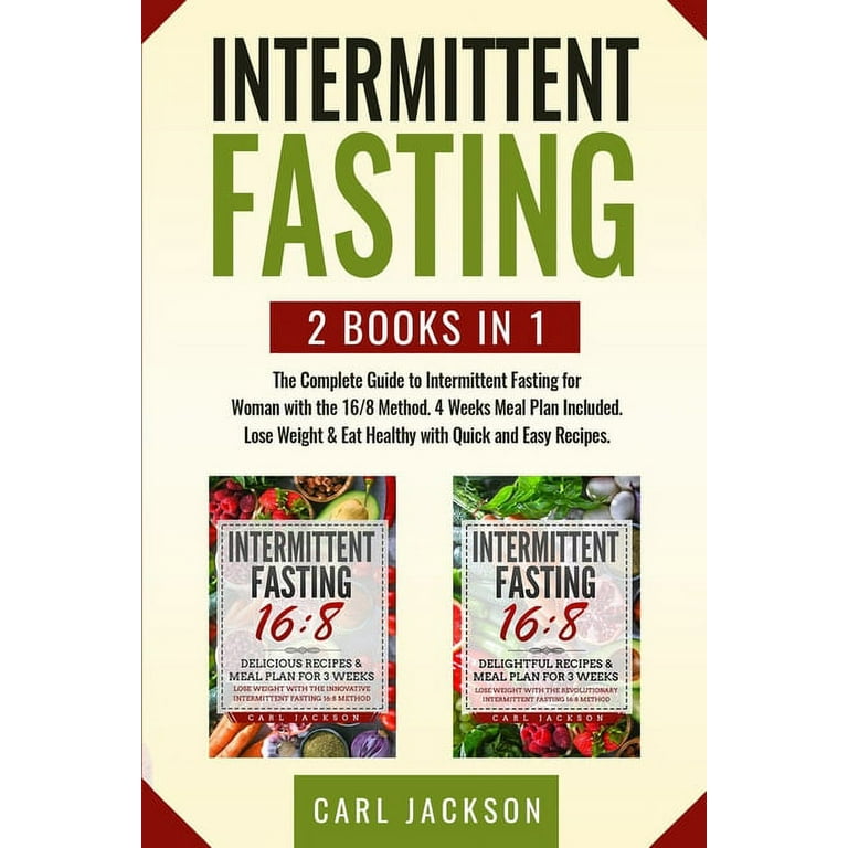 Intermittent Fasting : 2 books in 1: The Complete Guide to