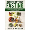 thumbnail image 1 of Intermittent Fasting: This Book Includes: Intermittent Fasting and Ketogenic Diet + Intermittent Fasting for Women - The complete Beginners guide for weight loss with recipes for health watchers (Pape, 1 of 1