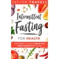 thumbnail image 1 of Intermittent Fasting For Health: Lose Weight, Live Long & Unlock Your Body's Potential With Fasting, (Paperback), 1 of 1