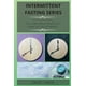 thumbnail image 1 of Intermittent Fasting: Intermittent Fasting Series : The Complete guide For Healthy lifestyle plan to Lose Weight and Improve Wellness. (Paperback), 1 of 1
