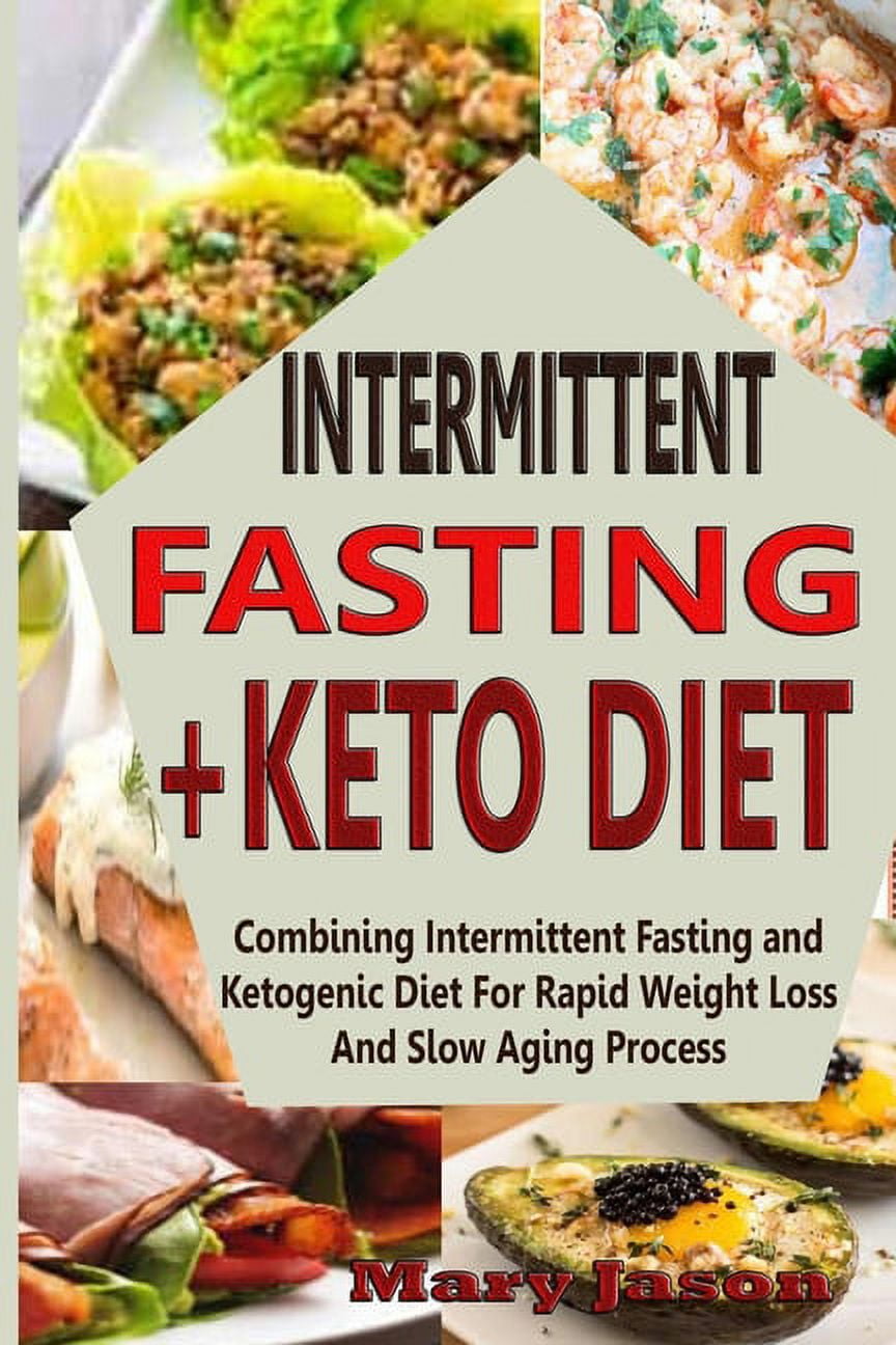 Intermittent Fasting+ Keto Diet: Combining Intermittent Fasting and ...