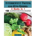 thumbnail image 1 of Healthy Cookbook Intermittent Fasting and Keto Recipes: +150 Easy and Irresistible Ketogenic Recipes With a Complete Intermittent Fasting, Book 6, (Paperback), 1 of 1